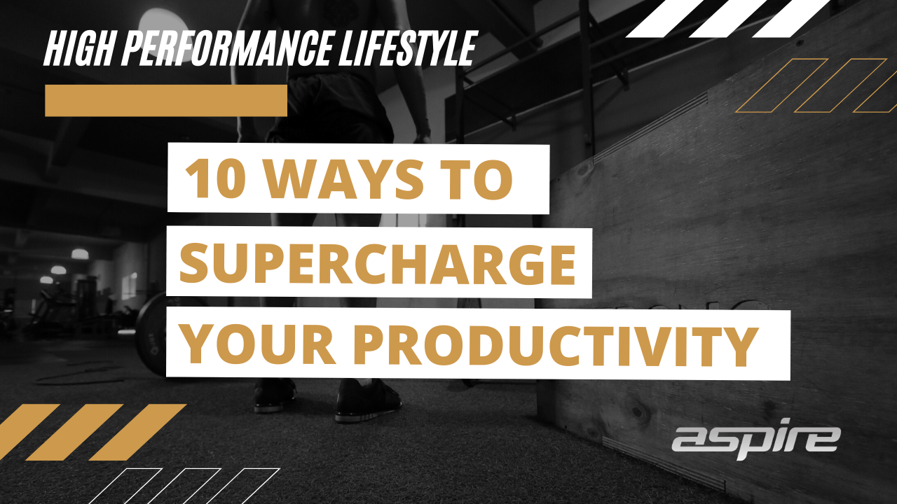 10 Ways to Supercharge Your Productivity